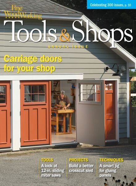 Fine Woodworking – Issue 300 – Tool & Shops Winter 2022-2023 Cover