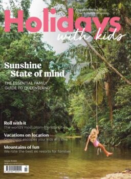 Holidays with Kids – Issue 78 2025