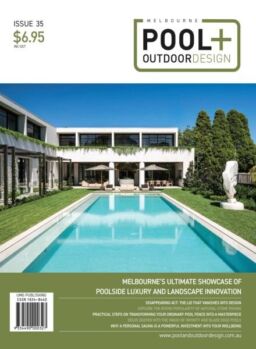Melbourne Pool + Outdoor Design – Issue 35 2025
