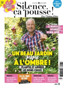 Silence ca pousse! – Juillet-Aout 2025