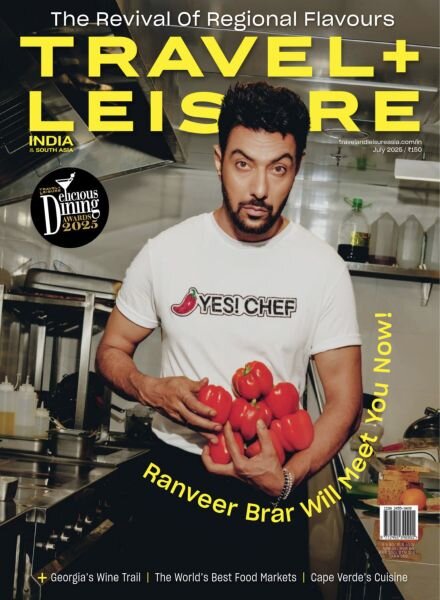 Travel+Leisure India & South Asia – July 2025 Cover