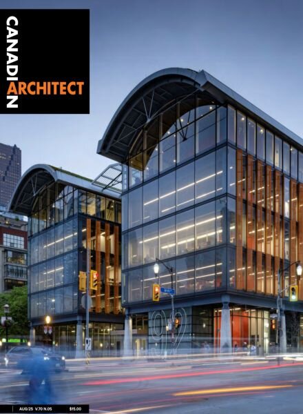 Canadian Architect – August 2025 Cover