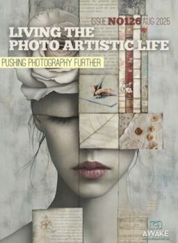 Living the Photo Artistic Life – August 2025