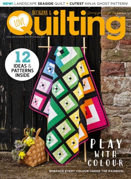 Love Patchwork & Quilting – Issue 154 2025 Cover