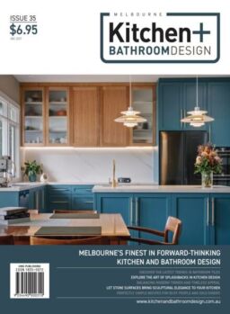 Melbourne Kitchen + Bathroom Design – Issue 35 2025