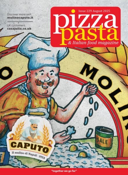 Pizza Pasta & Italian Food Magazine – Issue 229 August 2025 Cover
