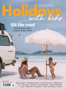 Holidays with Kids – Issue 79 2025