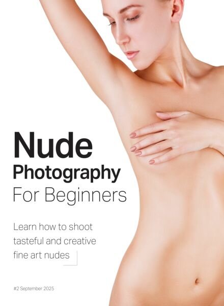 Nude Photography For Beginners – September 2025 Cover