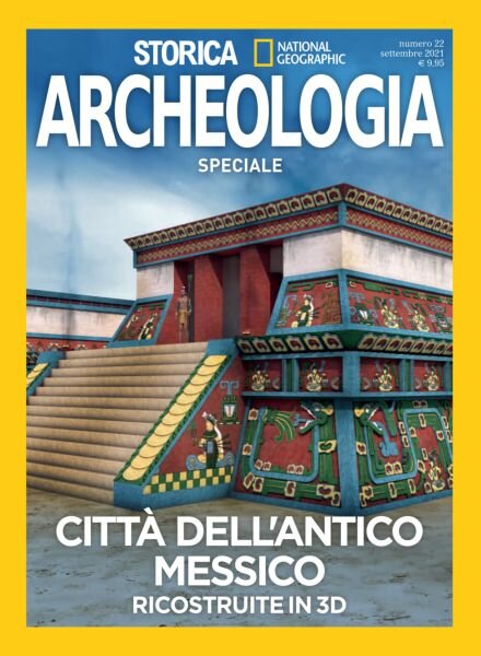 Storica National Geographic Speciale – Citta dell’antico Messico – Settembre 2021 Cover