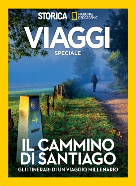 Storica National Geographic Speciale – Il Cammino di Santiago – Marzo 2023 Cover