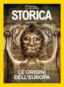 Storica National Geographic Speciale – Le origini dell’Europa – 2023
