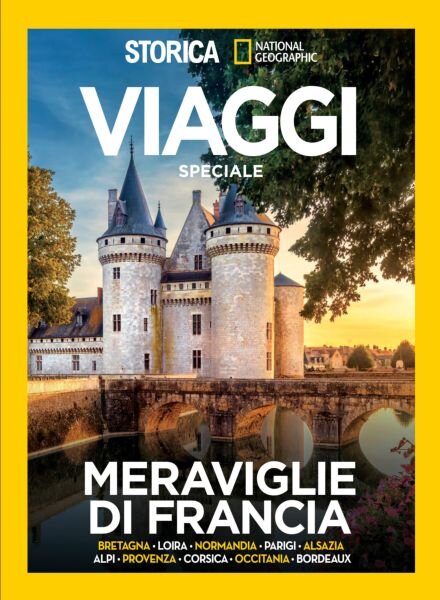 Storica National Geographic Speciale – Meraviglie di Francia – Luglio 2023 Cover