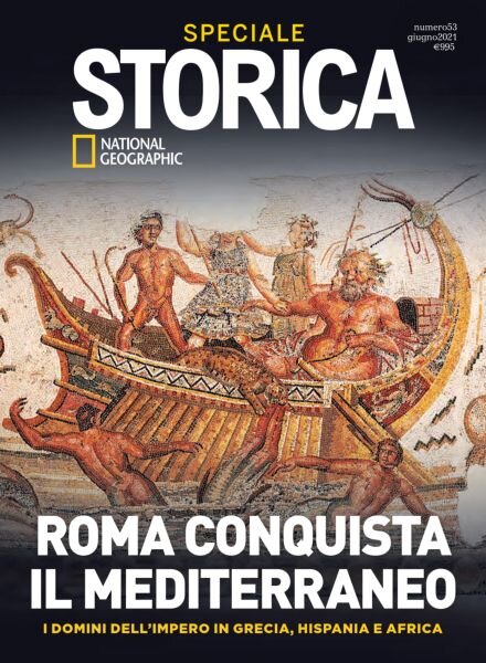 Storica National Geographic Speciale – Roma conquista il Mediterraneo – Giugno 2021 Cover