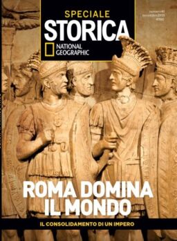 Storica National Geographic Speciale – Roma Domina il Mondo – Novembre 2018