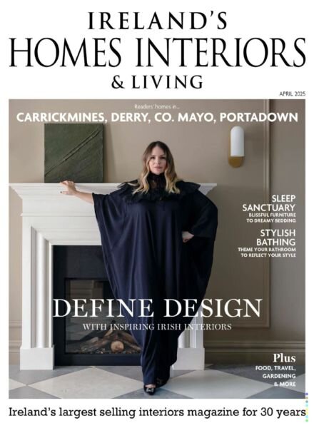 Ireland’s Homes Interiors & Living – April 2025 Cover