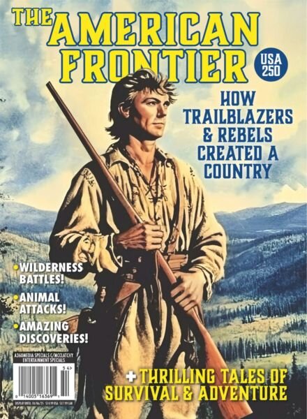 The American Frontier How Trailblazers & Rebels Created A Country – 2025 Cover
