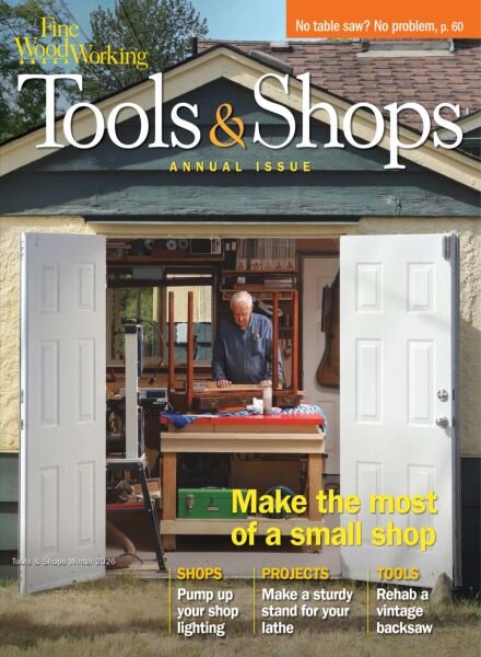 Fine Woodworking – Tools & Shops – Winter 2026 Cover