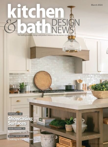 Kitchen & Bath Design News – March 2024 Cover