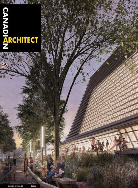 Canadian Architect – December 2025 Cover