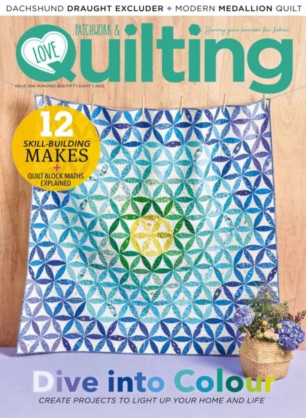 Love Patchwork & Quilting – Issue 158 2025 Cover