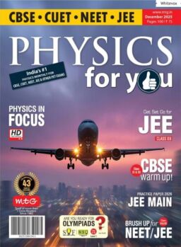 Physics For You – December 2025