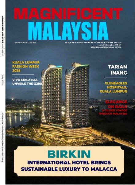 Magnificent Malaysia Magazine – July 2025 Cover