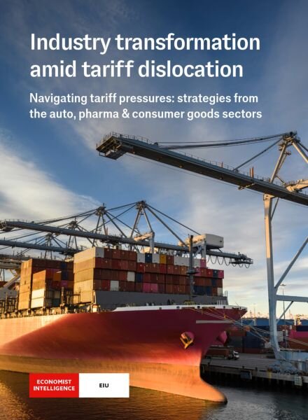 The Economist Intelligence Unit – Industry transformation amid tariff dislocation 2025 Cover