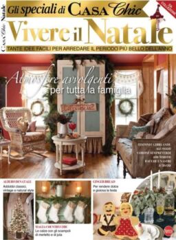 Casa Chic Speciale – Vivere il Natale – Ottobre-Novembre 2021