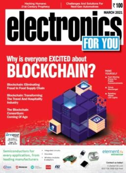 Electronics For You – March 2021