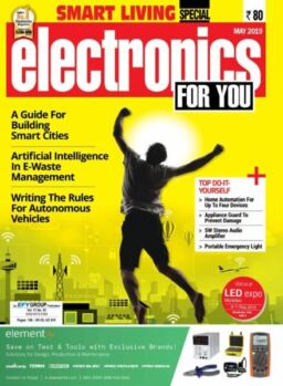 Electronics For You – May 2019