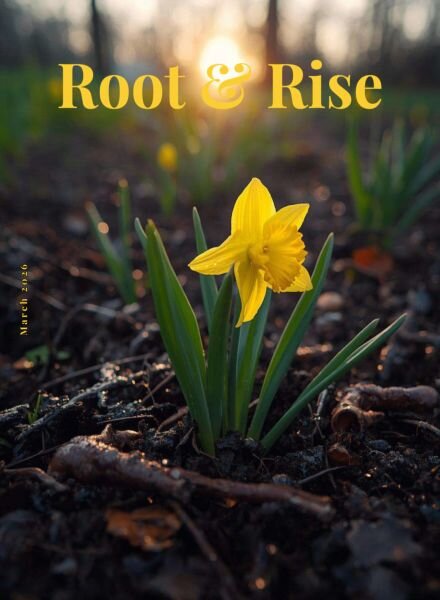 Root & Rise – March 2026 Cover
