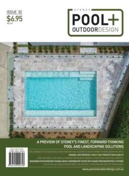 Sydney Pool + Outdoor Design – Issue 32 2026