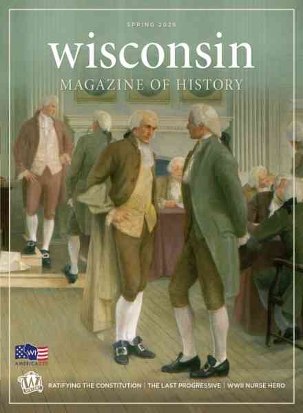 Wisconsin Magazine of History – Spring 2026 Cover