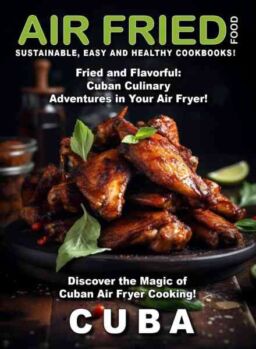Air Fried Food – Cuba – April 2026
