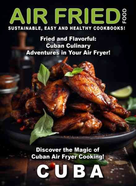 Air Fried Food – Cuba – April 2026 Cover