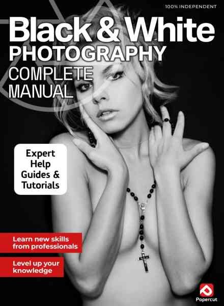 Black & White Photography Complete Manual – Spring 2026 Cover
