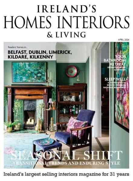 Ireland’s Homes Interiors & Living – April 2026 Cover