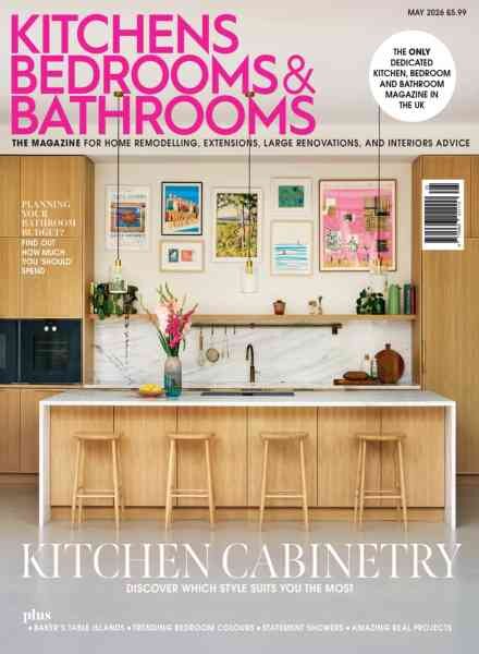 Kitchens Bedrooms & Bathrooms – May 2026 Cover