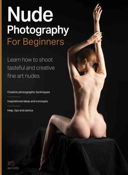 Nude Photography For Beginners – April 2026 Cover