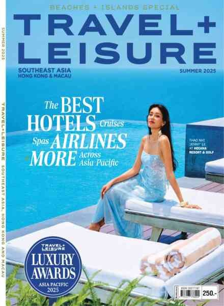 Travel + Leisure Southeast Asia Hong Kong & Macau – Summer 2025 Cover