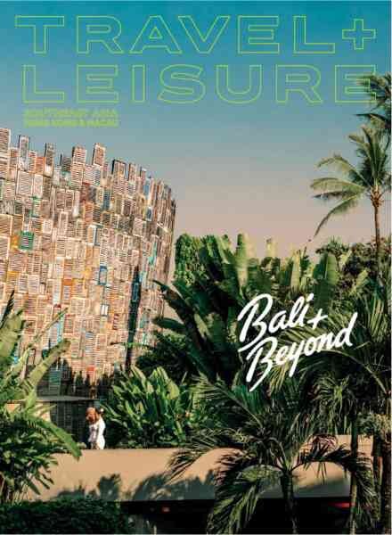 Travel + Leisure Southeast Asia, Hong Kong & Macau – The Bali Special 2025 Cover