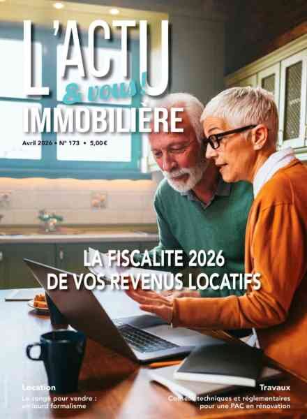 L’Actu immobiliere & Vous – Avril 2026 Cover