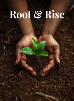 Root & Rise – May 2026