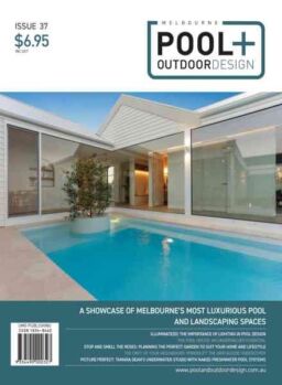 Melbourne Pool + Outdoor Design – Issue 37 2026