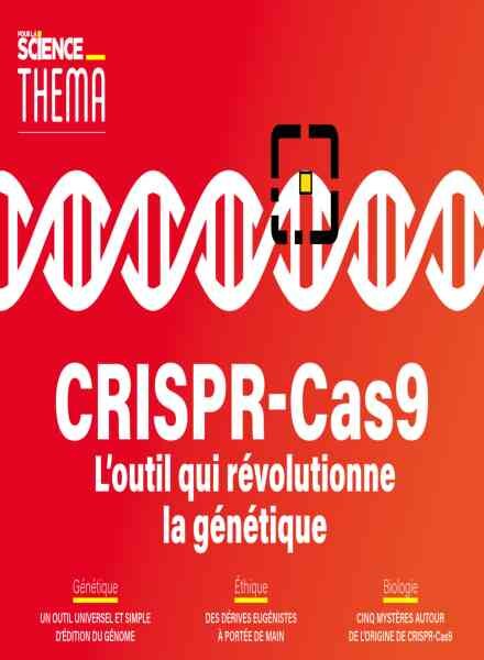 Pour la Science Thema – CRISPR-Cas9 – Mai 2019 Cover