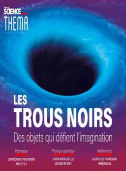 Pour la Science Thema – Les Trous Noirs – Mars 2019