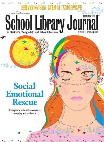 School Library Journal – February 2017 Cover