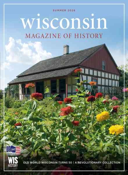Wisconsin Magazine of History – Summer 2026 Cover
