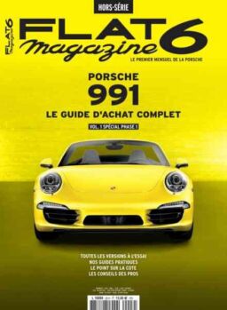 Flat 6 Magazine – Hors-Serie – Porsche 991 Vol 1 Special Phase 1 2026