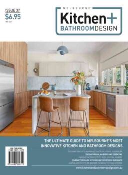 Melbourne Kitchen + Bathroom Design – Issue 37 2026